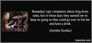 More Aynsley Dunbar Quotes