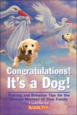 Congratulations! It's a Dog!: Home Schooling for Your Dog