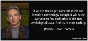 More Michael Tilson Thomas Quotes