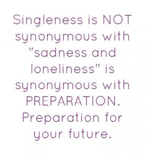 Singleness is NOT synonymous with