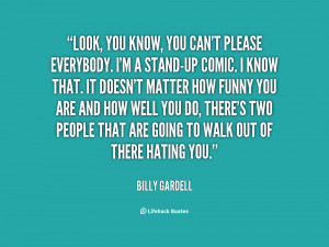 quote-Billy-Gardell-look-you-know-you-cant-please-everybody-129430.png
