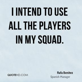 quote from rafa benitez