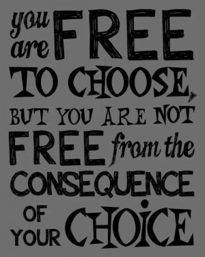 Choices And Consequences