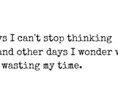 Stop Wasting My Time Quotes