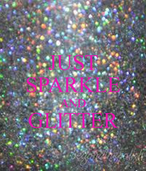 Quotes Pic Sparkle And Glitter