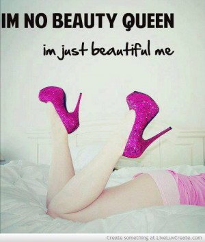... cute, im no beauty queen, inspirational, life, pretty, quote, quotes