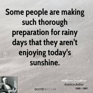 Some people are making such thorough preparation for rainy days that ...