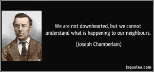 We are not downhearted, but we cannot understand what is happening to ...