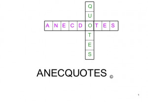 Anecquotes, teens, parents, teachers, quotes, humour, fun