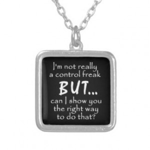 FUNNY INSULTS CONTROL FREAK QUOTES COMMENTS BLACK NECKLACE