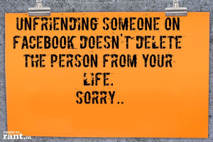 unfriending someone on facebook doesn't delete the person from your ...
