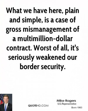 What we have here, plain and simple, is a case of gross mismanagement ...