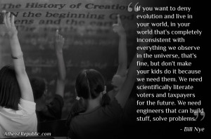 Bill Nye Quote on Evolution, A picture with a quote about evolution by ...