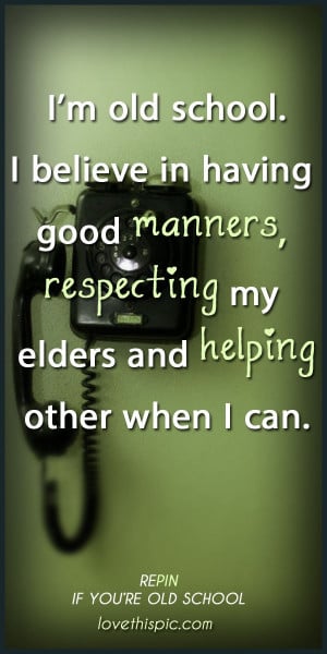 quotes quote positive truth advice wisdom respect inspiring manners ...