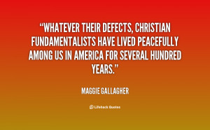 Whatever their defects, Christian fundamentalists have lived ...