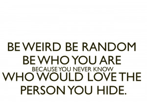 ... you-are-because-you-never-know-who-would-love-the-person-you-hide.png
