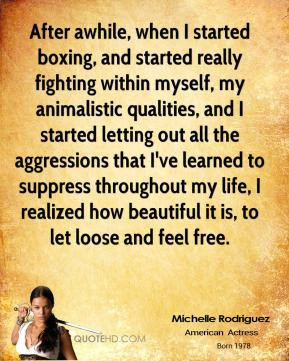 Michelle Rodriguez - After awhile, when I started boxing, and started ...