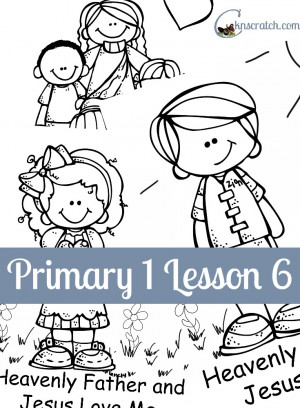 ... Lesson helps for Primary 1 Lesson 6: Heavenly Father and Jesus Love Me
