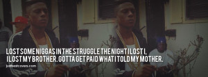 lost some niggas in the struggle the night I lost I. Facebook Cover ...