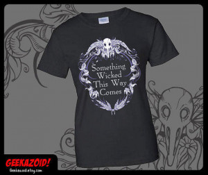 Something Wicked This Way Comes T-Shirt Shakespeare Quote