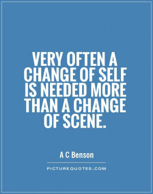 ... change-of-self-is-needed-more-than-a-change-of-scene-quote-1.jpg