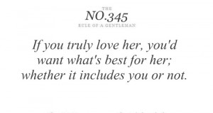 If you truly love her, you'd want what's best for her; whether it ...