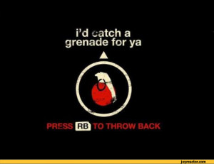 id catch a grenade for yad)PRESS ED TO THROW BACK,funny pictures,auto