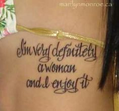Marilyn Monroe Quote Tattoo... Love the fabulousness that is Marilyn