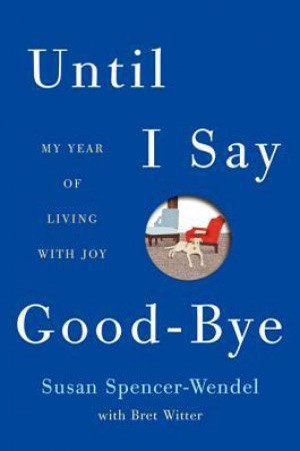 Start by marking “Until I Say Goodbye: A Book about Living” as ...