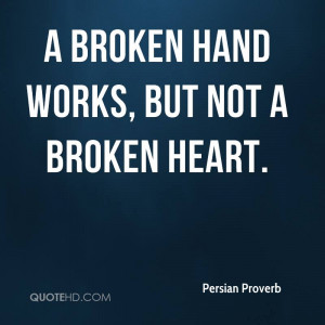 broken hand works, but not a broken heart.