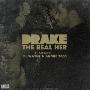 The Real Her ft. Lil Wayne & Andre 3000: