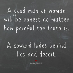 coward hides behind lies and deceit