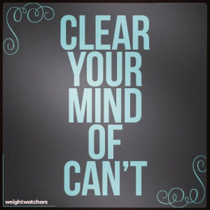 Clear your mind of can't! @SPARKLYSOULINC #inspiration www.sparklysoul ...