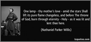 mother's love - amid the stars Shall lift its pure flame changeless ...
