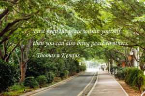 ... , then you can also bring peace to others, said by Thomas a Kempis