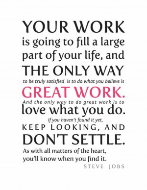 ... Going To Fill a Large Part of Your Life, And The Only Way ~ Life Quote