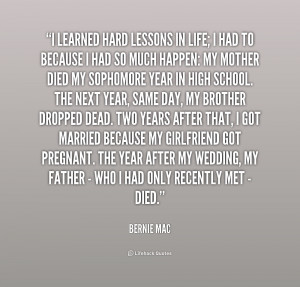 quote Bernie Mac i learned hard lessons in life i 203587 png