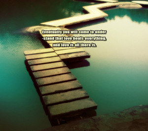 Wallpaper,background,picture,quotes,love,trestle,lake