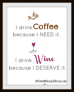 Coffee and Wine | Mommy Needs A Break