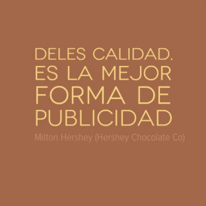 Milton Hershey Quotes