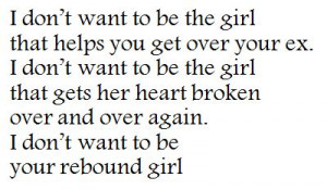 rebound girl quotes source http tumblr com tagged rebound girl