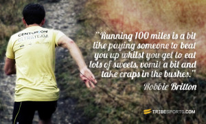 Ultra Running Quotes Running 100 miles is a bit