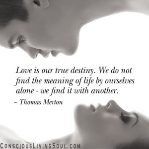 Love Our True Destiny Quotes And Sayingslove