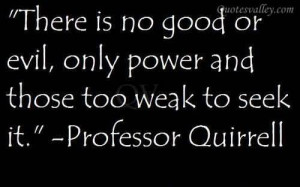 Evil People Quotes And Sayings There is no good or evil,
