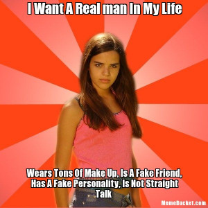 Create Your Own Meme - I Want A Real man In My Life