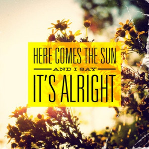 Here Comes The Sun - Beatles (from Society6)