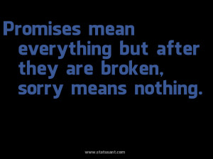 -mean-everything-but-after-they-are-broken-2C-sorry-means-nothing ...