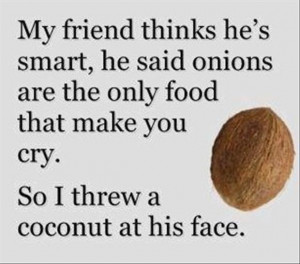 ... Funny & Quotes archive. Coconut Funny Quotes picture, image, photo or