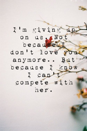 Quotes And Sayings About Giving up Never Giving up on Love Quotes