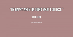 quote-Lita-Ford-im-happy-when-im-doing-what-i-85970.png
